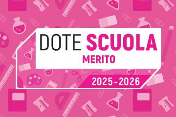 Dote Scuola anno scolastico e formativo 2025/26 – Componente Merito